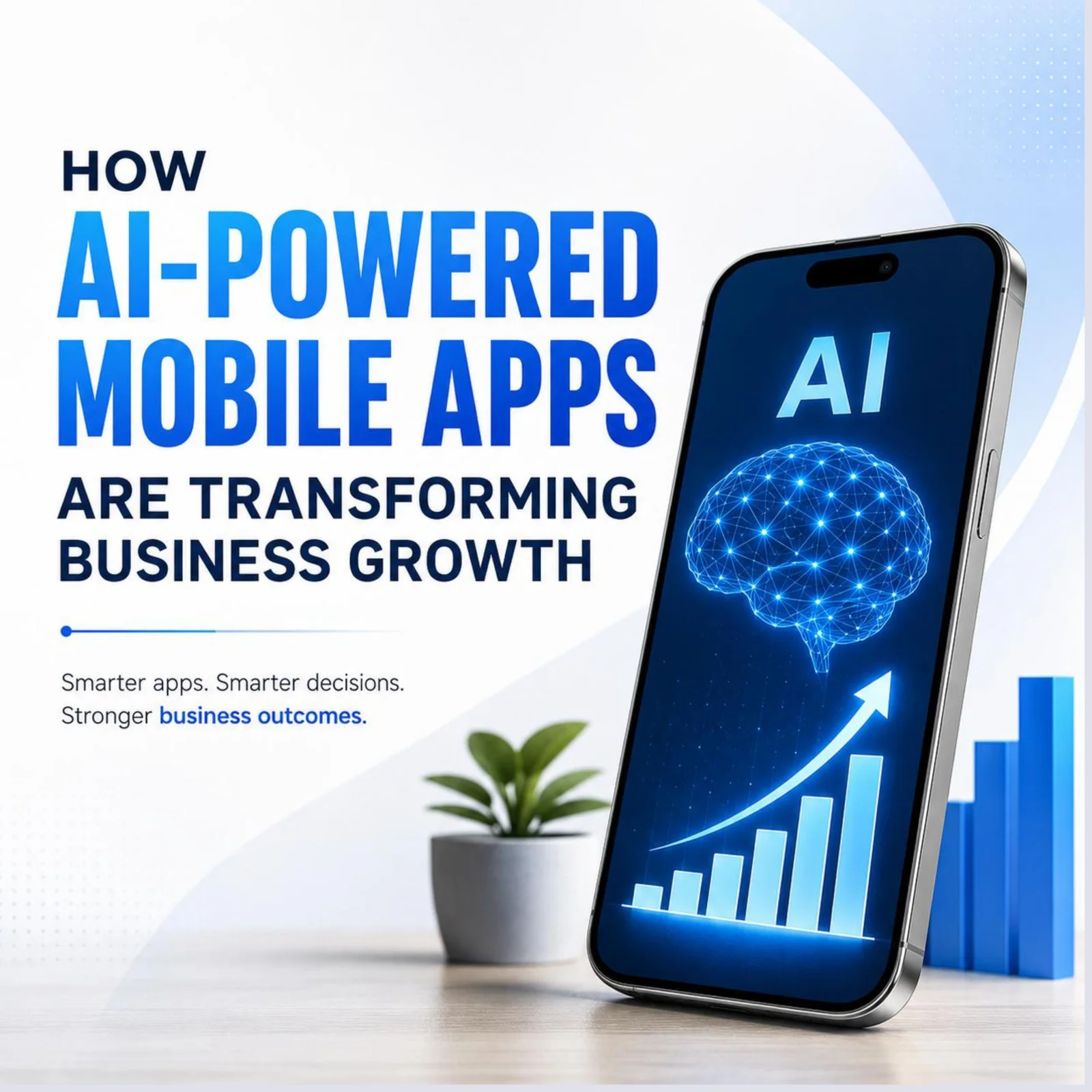 How AI-Powered Mobile Apps Are Transforming Business Growth