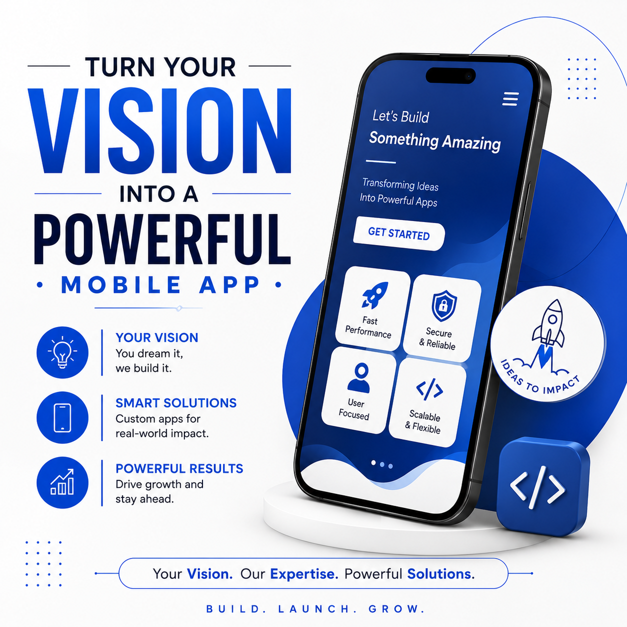 Turn Your Vision Into a Powerful Mobile App